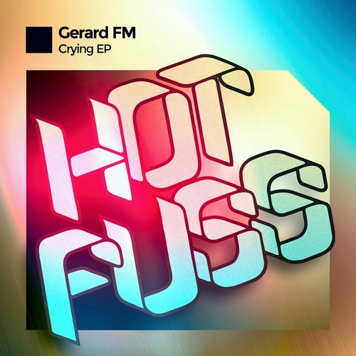 Gerard FM - Crying EP [HF103BP]